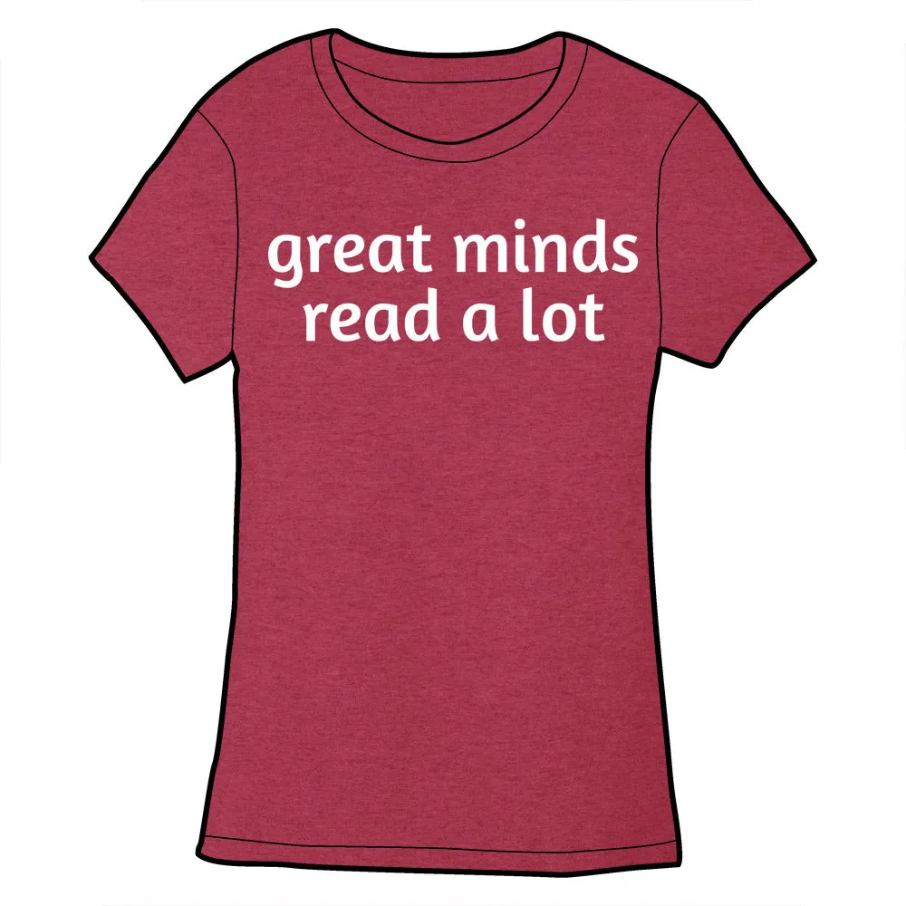 Great Minds Read a Lot Shirt