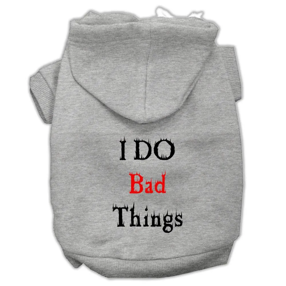 I Do Bad Things Screen Print Pet Hoodies Grey S (10)