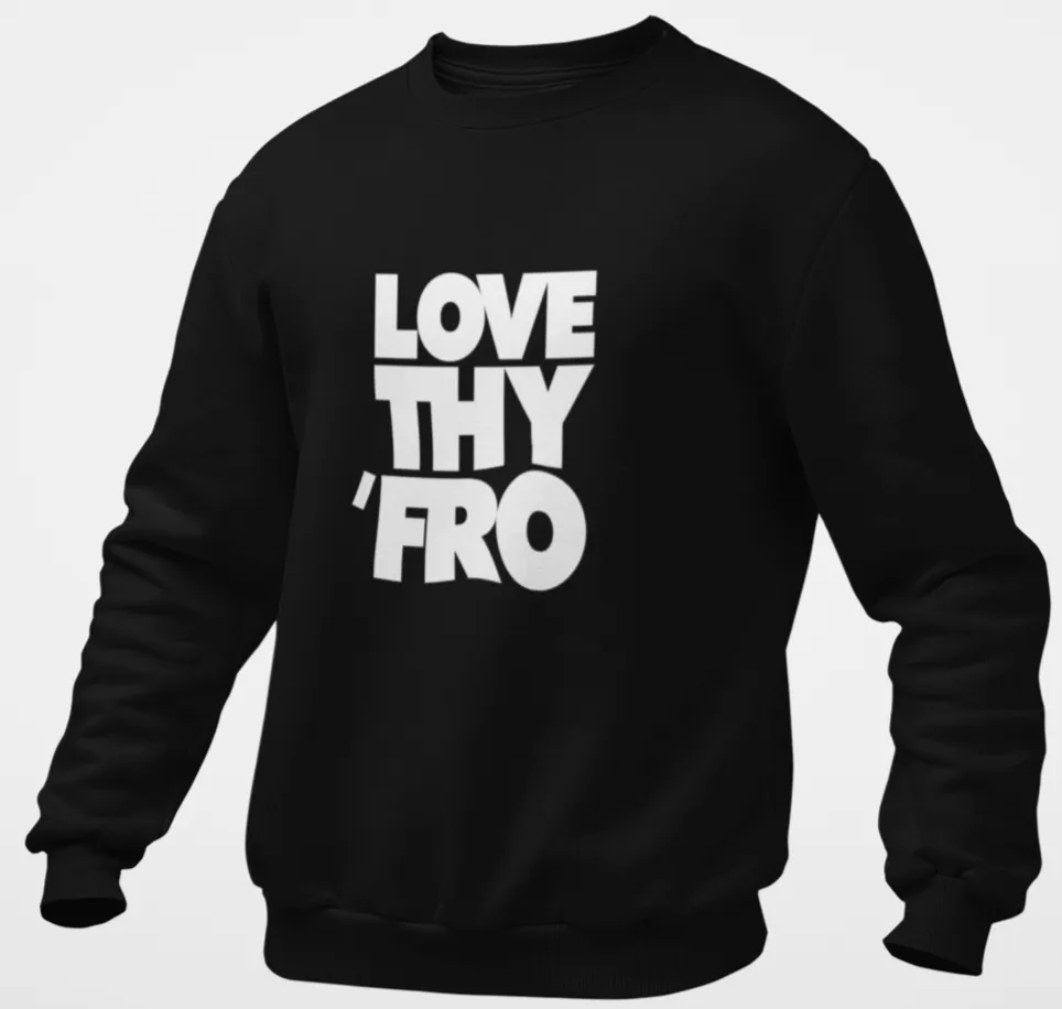 Love Thy 'Fro Sweater - Unisex